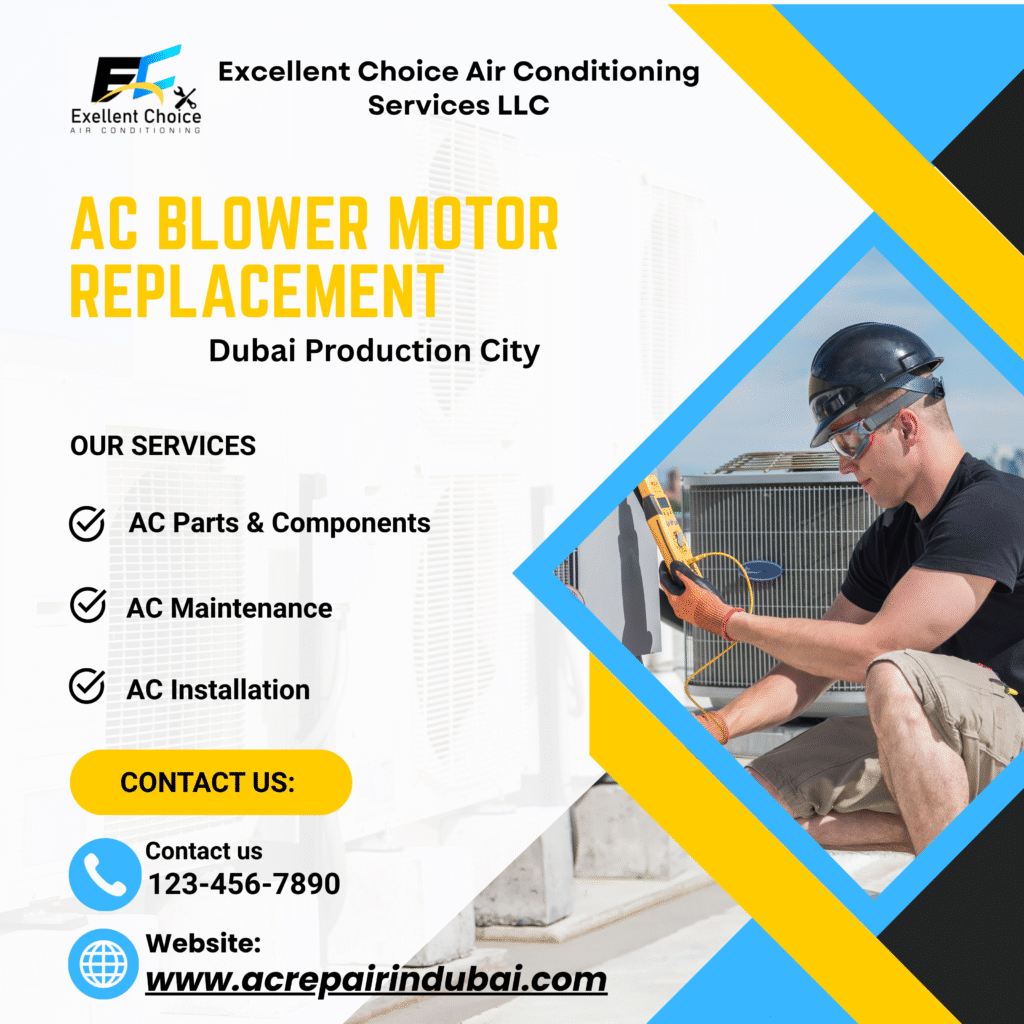 AC blower motor replacement in Dubai Production City